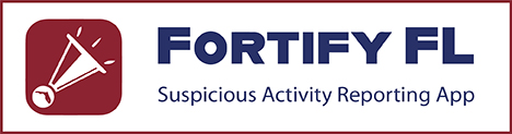 FortifyFL is a suspicious activity reporting tool that allows you to instantly relay information to appropriate law enforcement agencies and school officials.